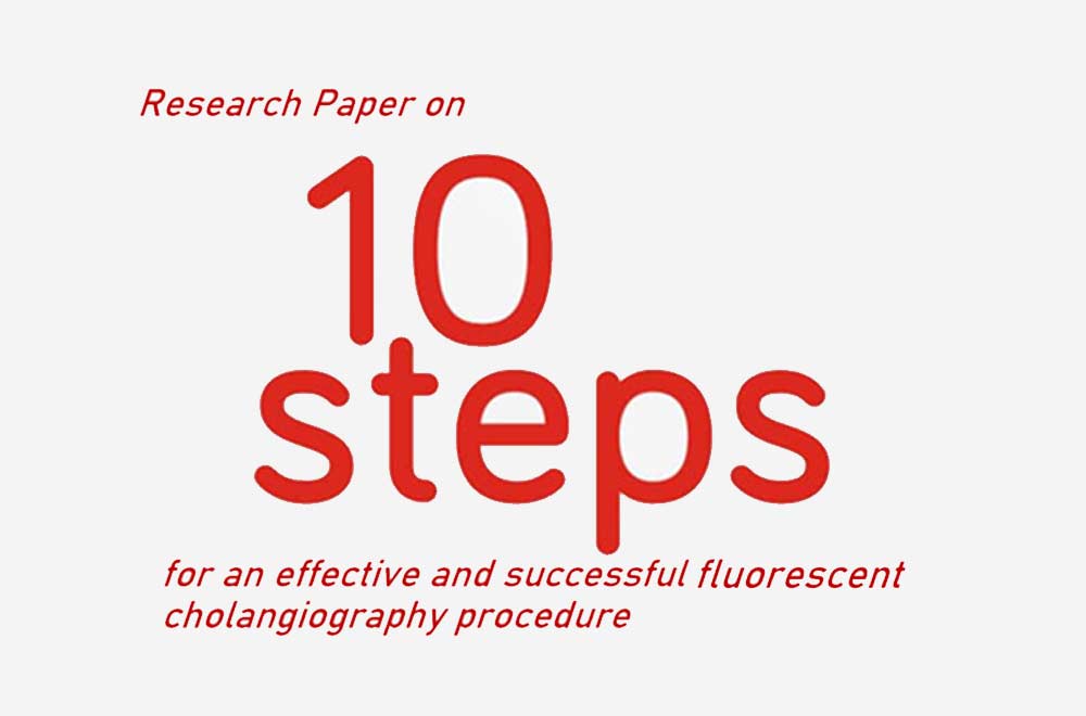 Understanding-intraoperative-fluorescent-cholangiography--ten-steps-for-an-effective-and-successful-procedure